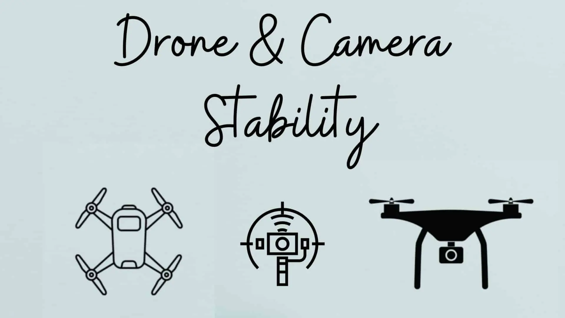 Drone stability